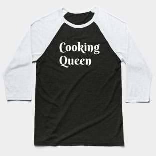 Cooking Queen Baseball T-Shirt